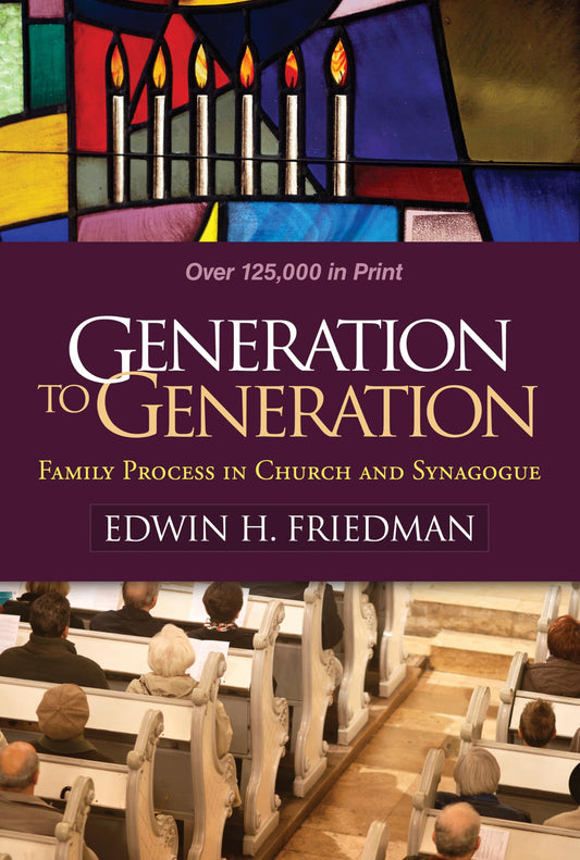 Generation to Generation: Family Process in Church and Synagogue (The Guilford Family Therapy Series)
