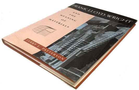 Frank Lloyd Wright and the Meaning of Materials (Architecture)