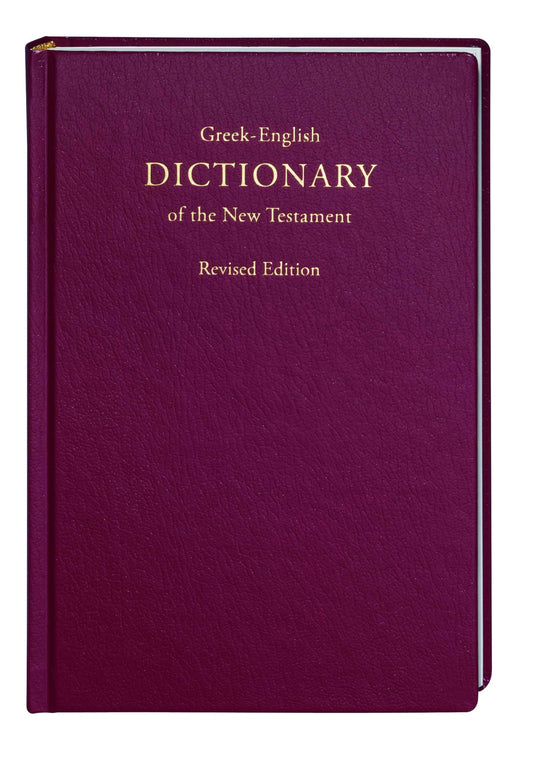 Greek-English Dictionary of the New Testament, Revised Edition