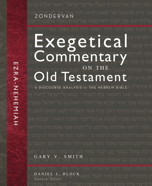 Ezra and Nehemiah: A Discourse Analysis of the Hebrew Bible (12) (Zondervan Exegetical Commentary on the Old Testament)