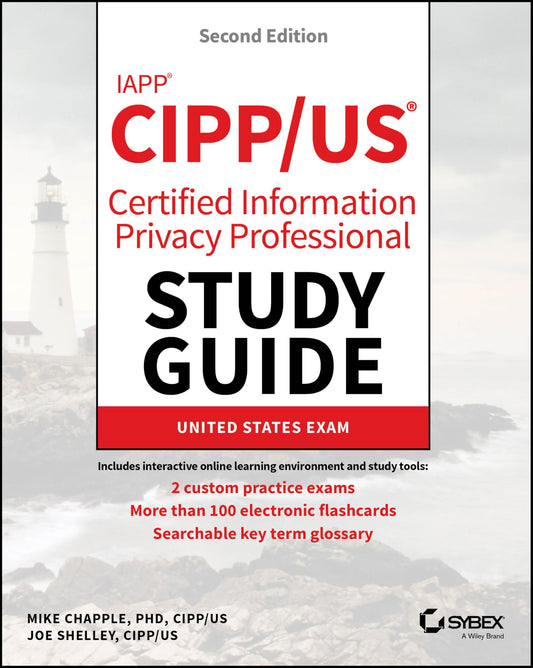 IAPP CIPP / US Certified Information Privacy Professional Study Guide (Sybex Study Guide)