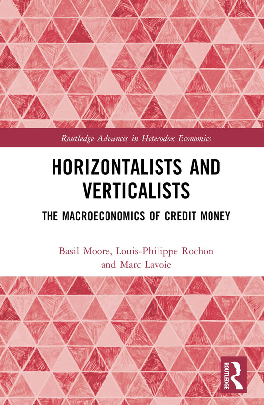 Horizontalists and Verticalists (Routledge Advances in Heterodox Economics)