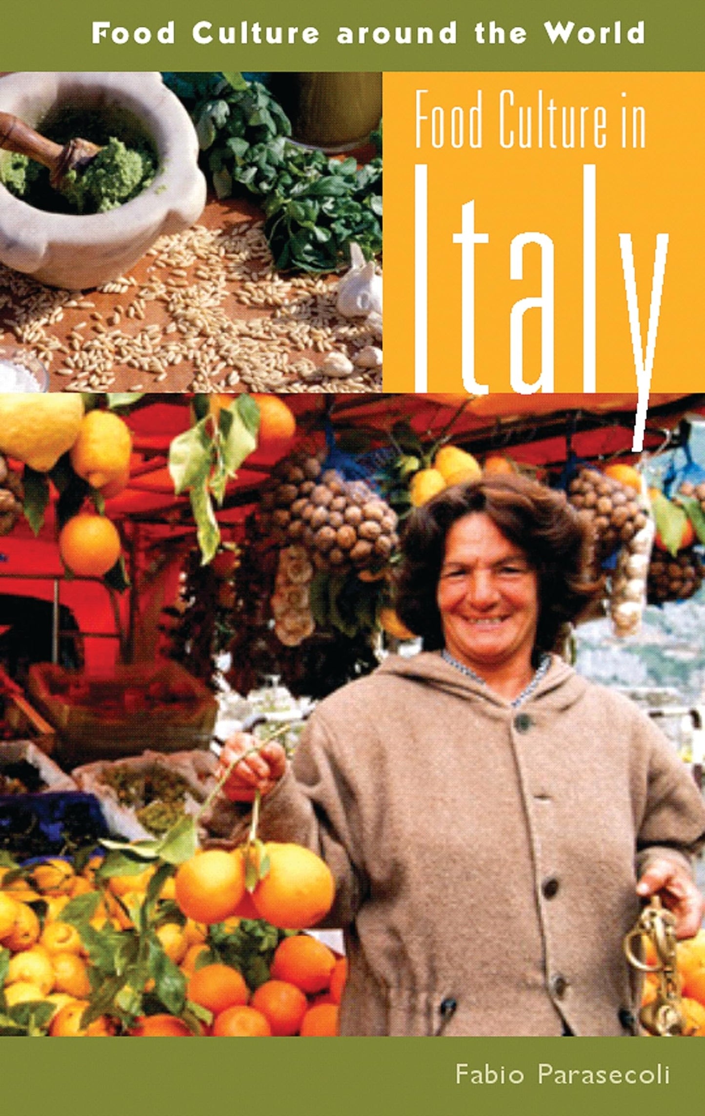 Food Culture in Italy (Food Culture around the World)