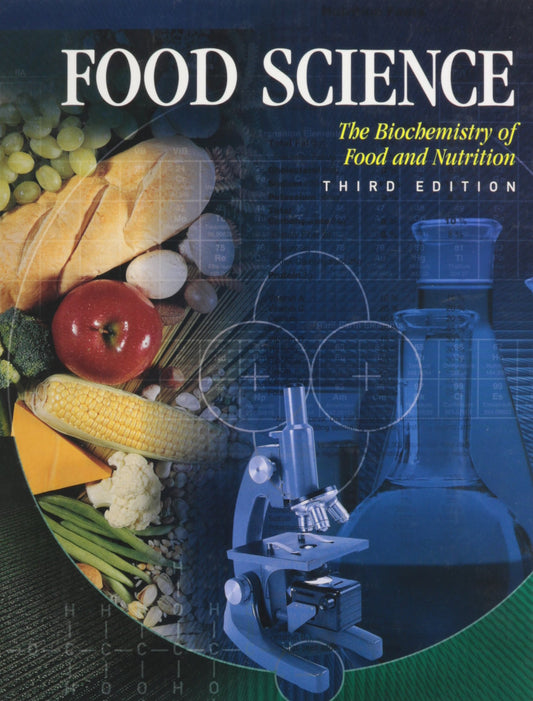 Food Science: The Biochemistry of Food & Nutrition