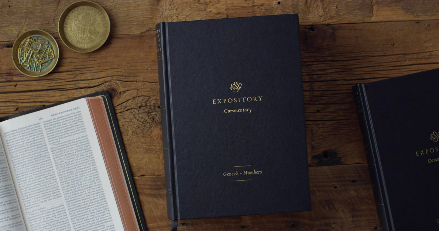 ESV Expository Commentary: Genesis–Numbers (Volume 1)