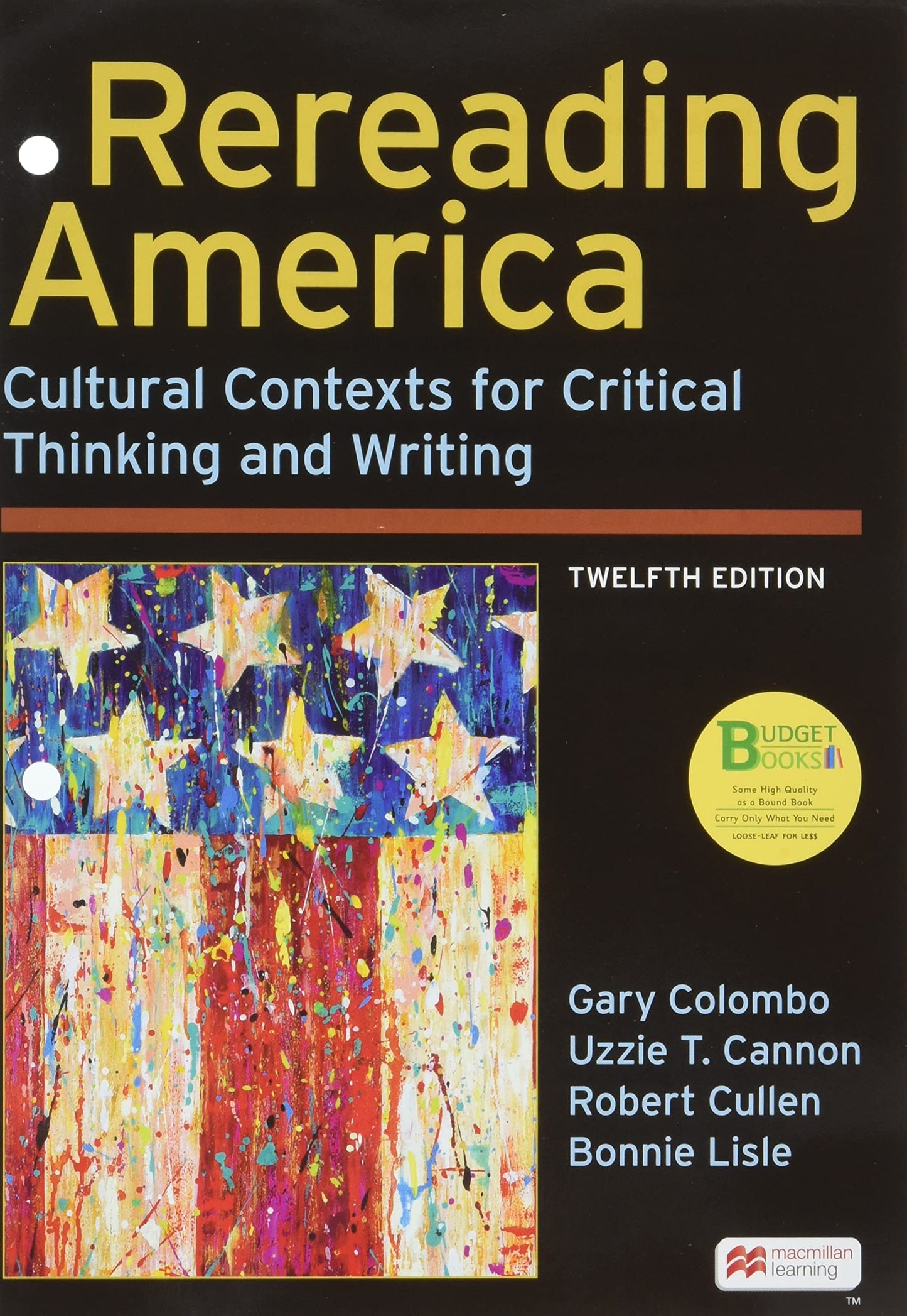 Loose-Leaf Version for Rereading America: Cultural Contexts for Critical Thinking and Writing