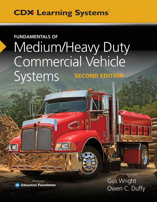 Fundamentals of Medium/Heavy Duty Commercial Vehicle Systems: . (Cdx Learning Systems)