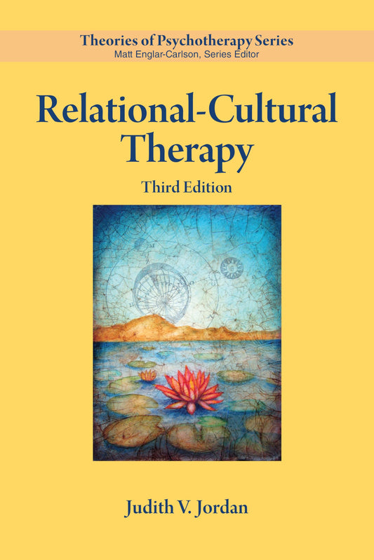 Relational–Cultural Therapy (Theories of Psychotherapy Series®)