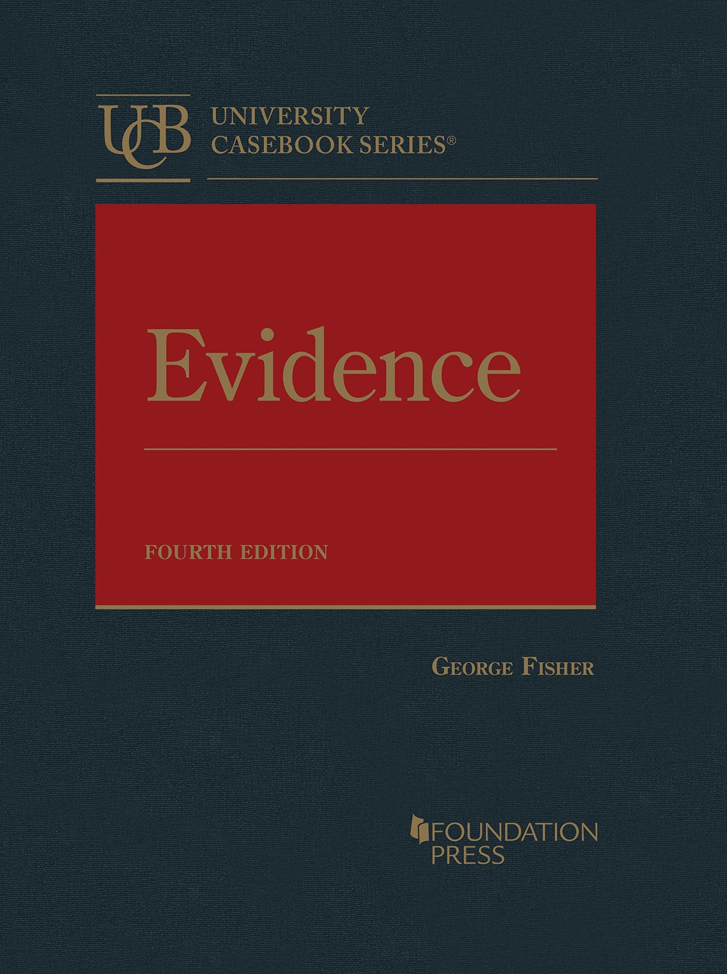 Evidence (University Casebook Series)