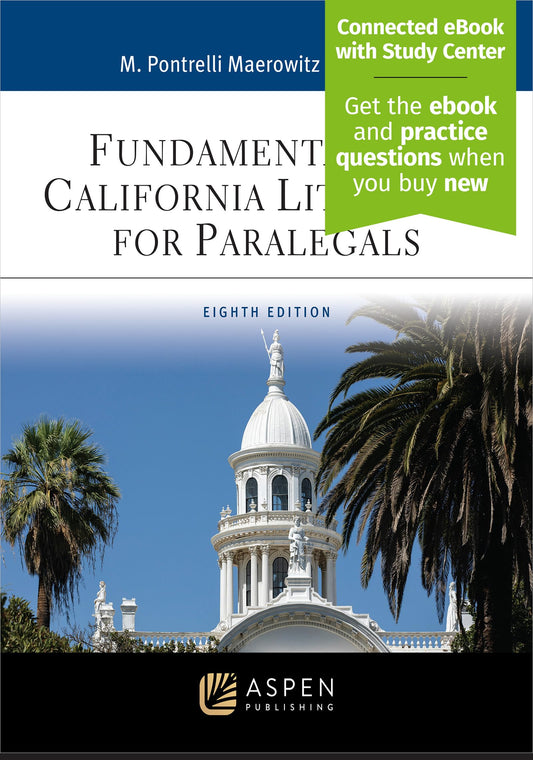 Fundamentals of California Litigation for Paralegals: [Connected eBook with Study Center] (Aspen Paralegal Series)
