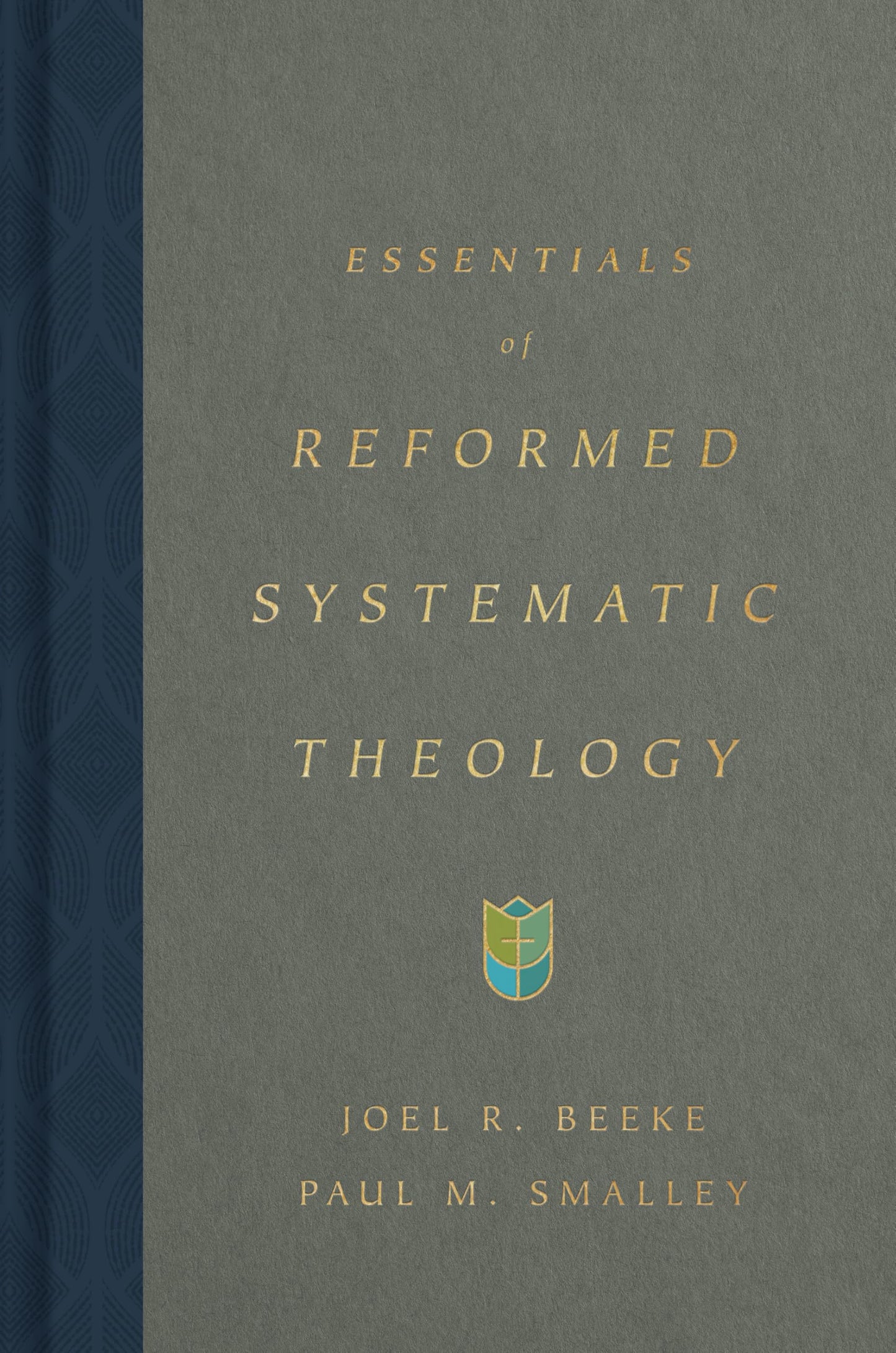 Essentials of Reformed Systematic Theology