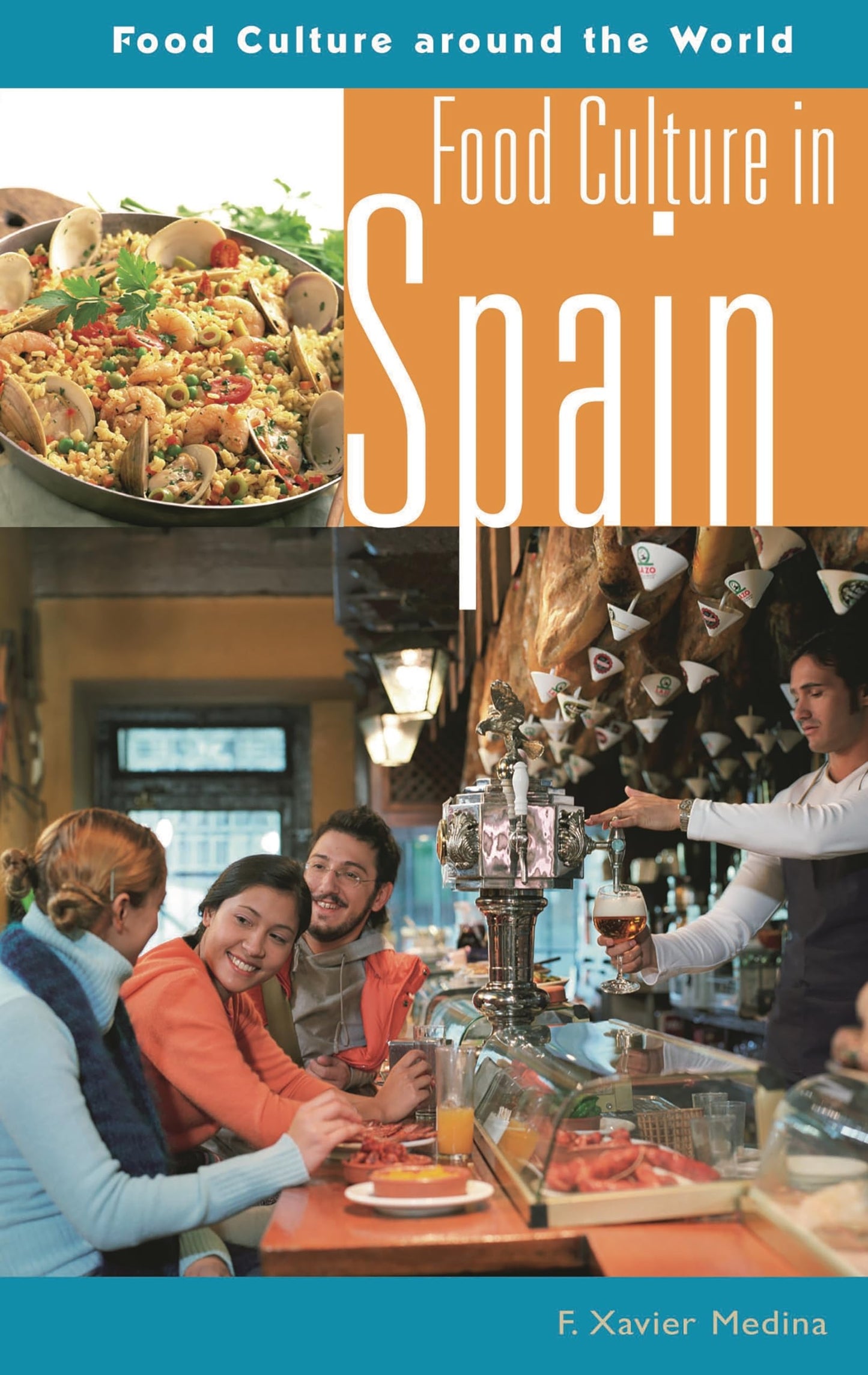 Food Culture in Spain (Food Culture around the World)