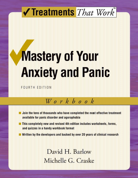 Mastery of Your Anxiety and Panic: Fourth Edition (Treatments That Work)