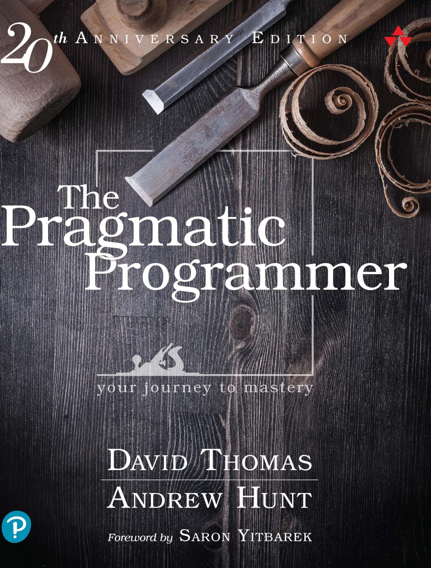 The Pragmatic Programmer: Your Journey To Mastery, 20th Anniversary Edition (2nd Edition)