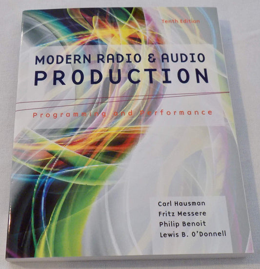 Modern Radio and Audio Production: Programming and Performance