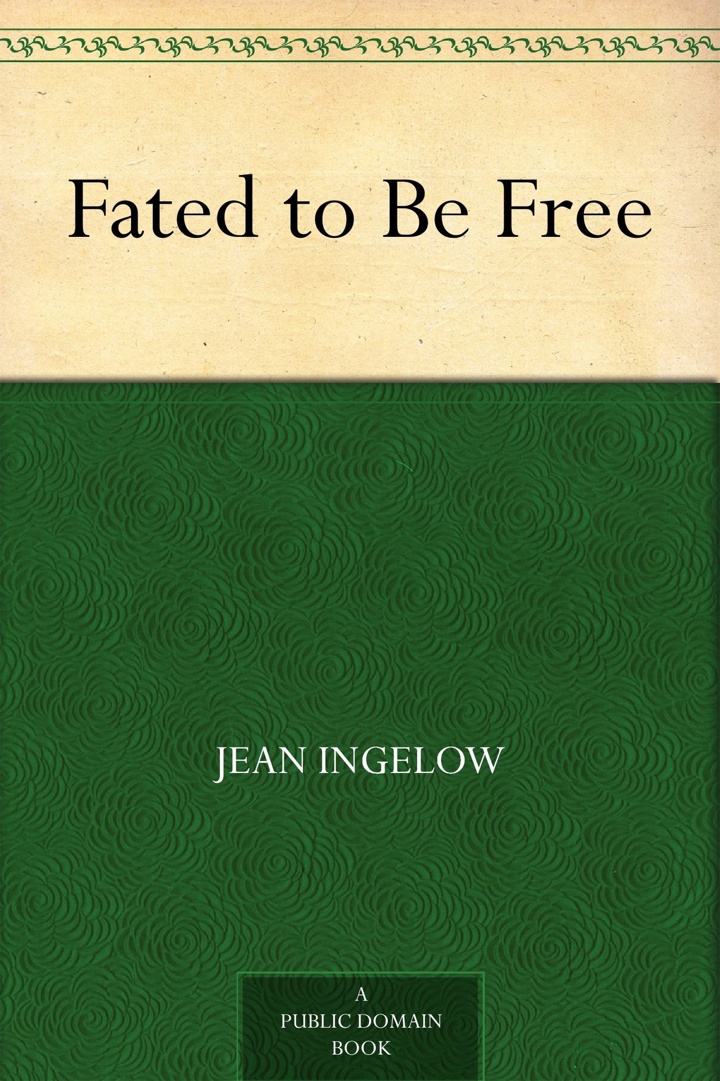 Fated to Be Free