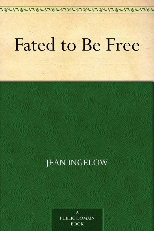 Fated to Be Free