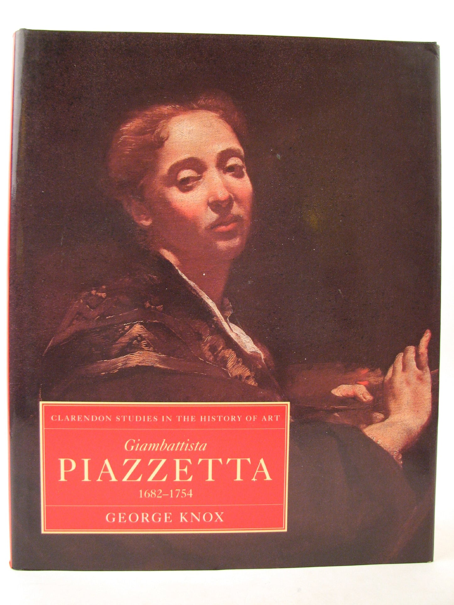 Giambattista Piazzetta: 1682-1754 (Clarendon Studies in the History of Art)