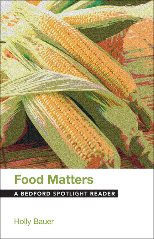 Food Matters: A Bedford Spotlight Reader