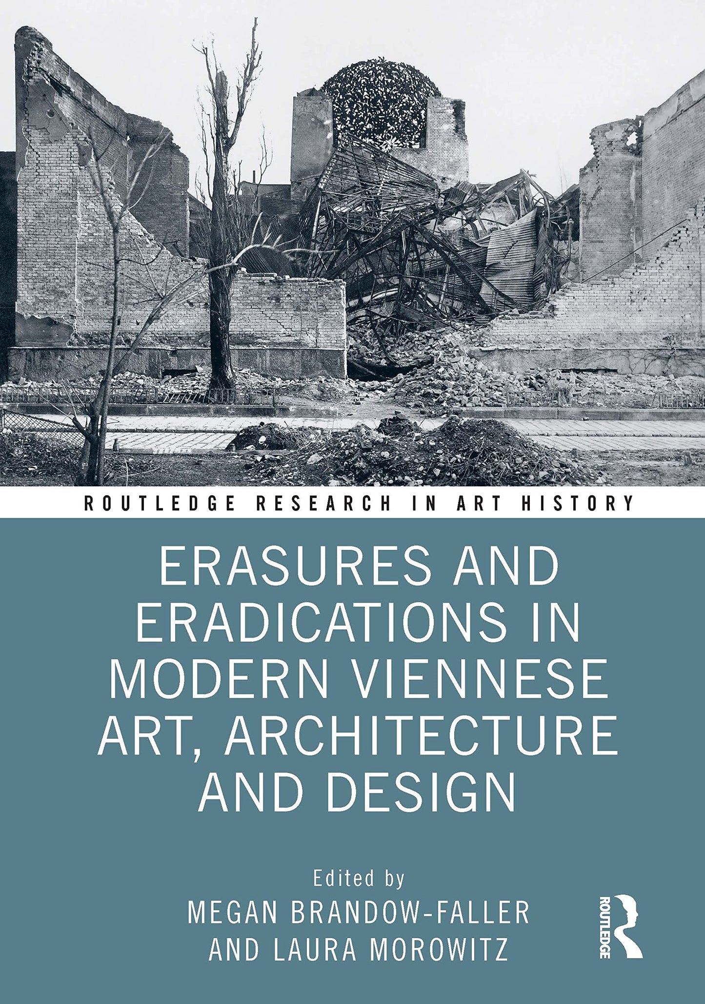 Erasures and Eradications in Modern Viennese Art, Architecture and Design (Routledge Research in Art History)