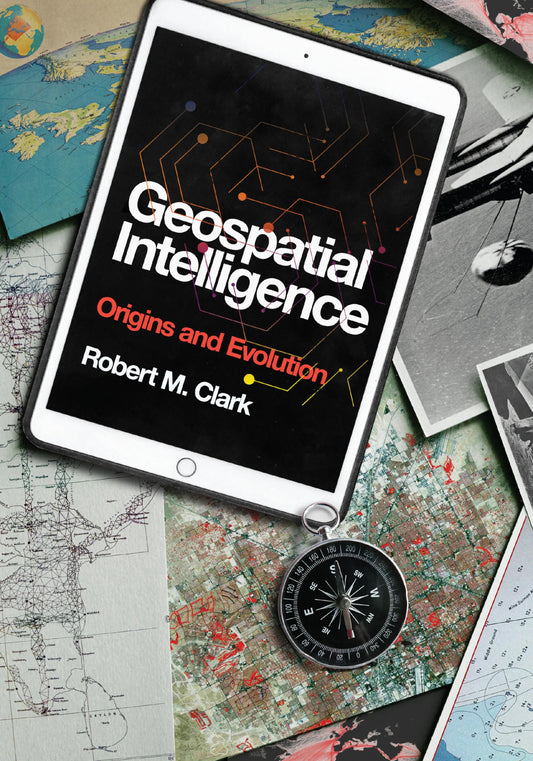 Geospatial Intelligence: Origins and Evolution