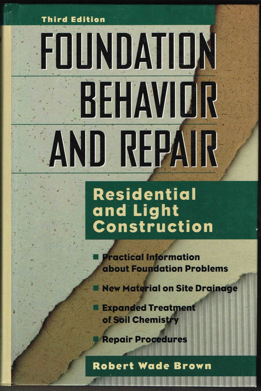 Foundation Behavior and Repair: Residential and Light Construction