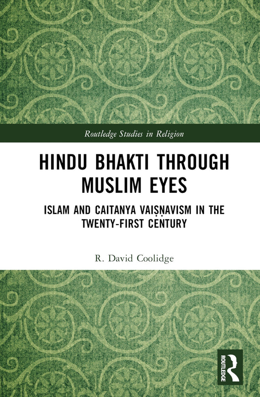 Hindu Bhakti Through Muslim Eyes (Routledge Studies in Religion)