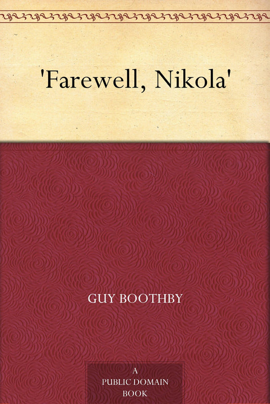 'Farewell, Nikola'