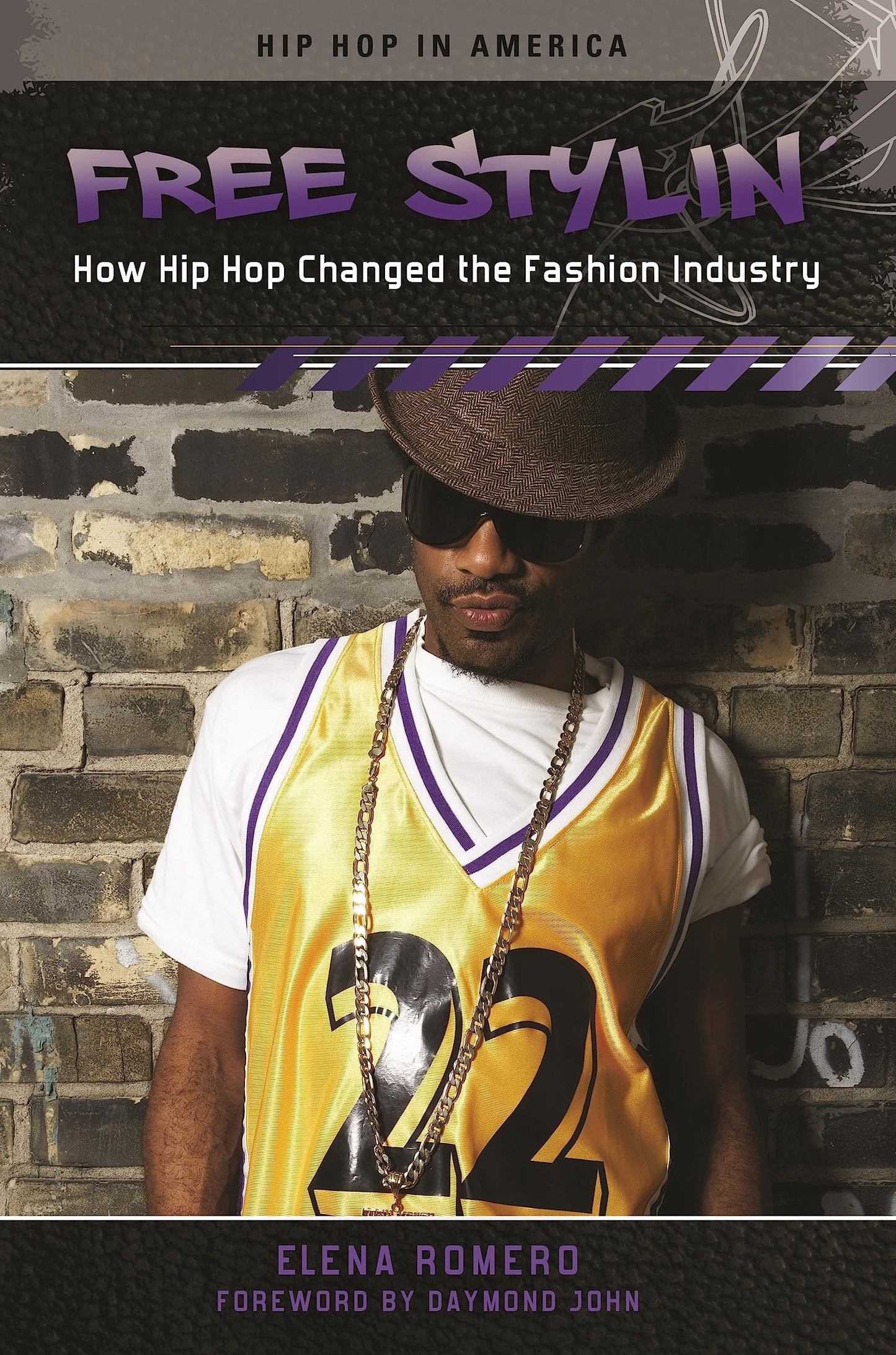 Free Stylin': How Hip Hop Changed the Fashion Industry (Hip Hop in America)