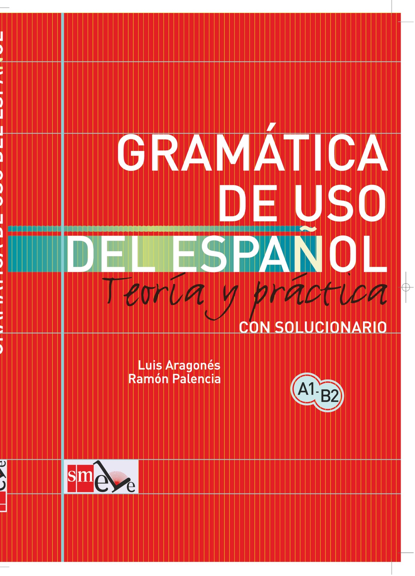 Gramática de uso del español: Teoría y práctica A1-B2 (Spanish Edition)