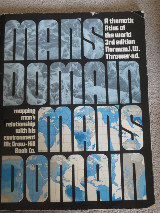 Man's domain, a thematic atlas of the world: Mapping man's relationship with his environment