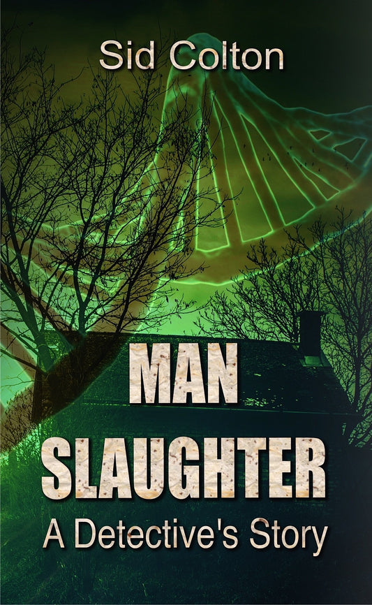 Man Slaughter - A Detective's Story