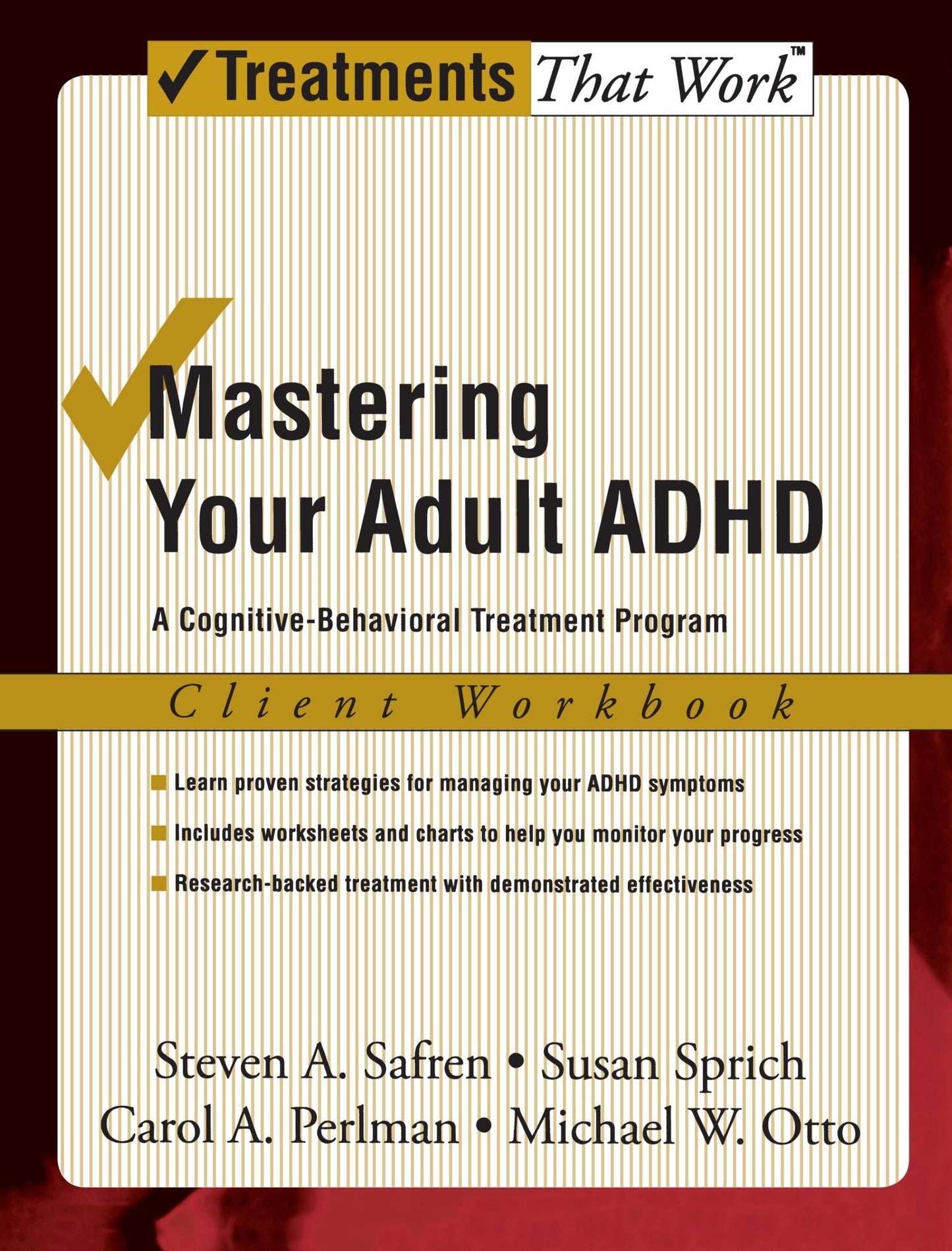 Mastering Your Adult ADHD: A Cognitive-Behavioral Treatment ProgramClient Workbook (Treatments That Work)