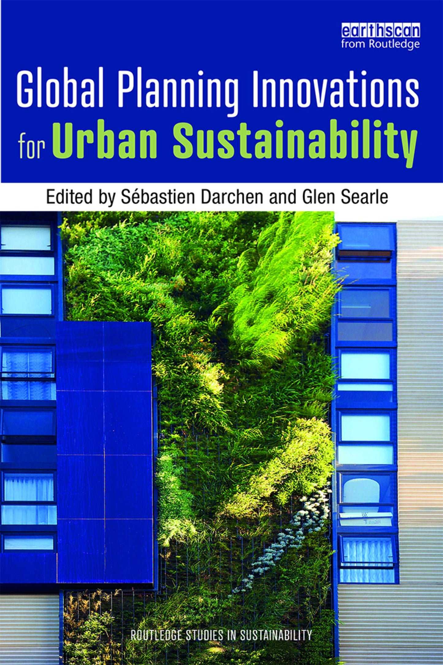 Global Planning Innovations for Urban Sustainability (Routledge Studies in Sustainability)