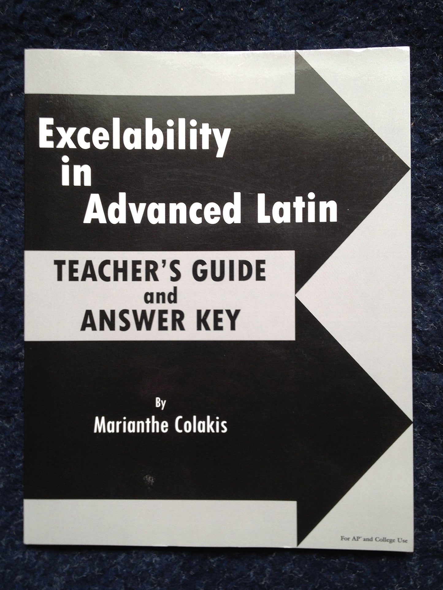 Excelability in Advanced Latin: A Workbook for Students (Teacher's Guide)