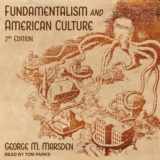 Fundamentalism and American Culture: 2nd Edition